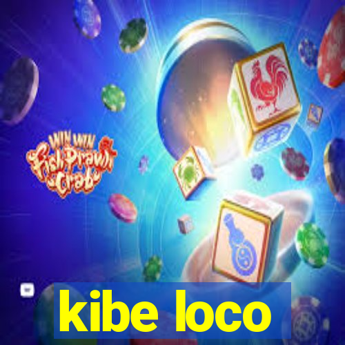 kibe loco